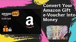 Convert your Amazon Gift card(e-Voucher) into Cash | Simple and Easy Process