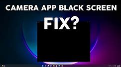 How To Fix Camera App Showing Black Screen in Windows 11