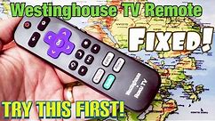 Westinghouse TV Remote: Power Button or Other Buttons Not Working? TRY THIS FIRST!