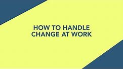 How to Handle Change at Work | | Life's Messy, Live Happy S2E14