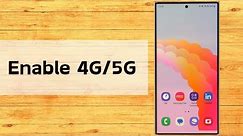 Enable 4G/5G Samsung Galaxy S24 Ultra || Sim Settings