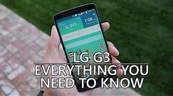 LG G3: Everything You Need to Know
