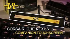 Corsair's iCue Nexus! First Look & Tutorial
