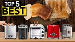 TOP 5 Best Toaster [ 2023 Buyer's Guide ]
