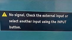 Sony tv Fix No signal check the external input or select another input using the input button