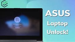 [2024] How to Unlock ASUS Laptop When I forgot Password✔ Unlock Laptop Password without Data Loss