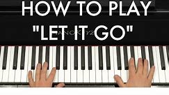 How to Play "Let It Go" (Disney's Frozen) Piano Tutorial