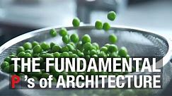 The Fundamental P’s of Architecture | Back To Basics