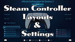 Steam Controller Settings and Layouts Explained