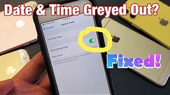 All iPhones: Date & Time Greyed Out? Can't Set Manually? FIXED!