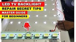 LED TV Backlight Repair Secret Tips - Master Guide for Beginners