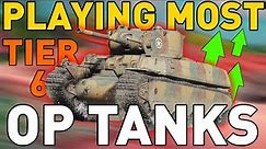 Playing the MOST OP Tier 6s in World of Tanks!