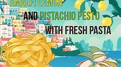 Amalfi Lemon and Pistachio Pesto with Fresh Pasta - Chef G.S. Argenti
