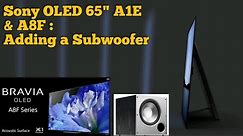Sony A8F & A1E OLED 65" : Adding a Subwoofer