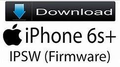 Download iPhone 6s+ Firmware | IPSW (Flash File|iOS) For Update Apple Device