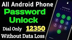 Forgot Password Unlock All Android Mobile | How To Unlock Phone If Forgot Password Without Data Loss
