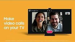 Make calls on the big screen with Google Duo | Samsung
