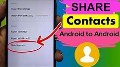 How to Share Contacts From Android to Android [2024 Update]
