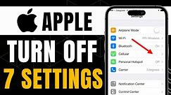 7 IPHONE SETTINGS YOU NEED TO TURN OFF NOW
