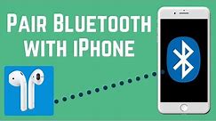 How to Pair Bluetooth with iPhone - Quick & Easy
