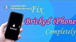 Fix Bricked iPhone Quickly | Joyoshare UltFix
