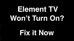 Element Smart TV won't turn on - Fix it Now