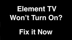 Element Smart TV won't turn on - Fix it Now