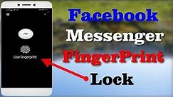 How To Set Facebook Messenger Fingerprint lock - Simple Tricks