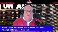 Butch Lee-All American Guard With the 1977 NCCA Champion Marquette Warriors!