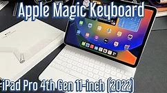 Apple Magic Keyboard for 11-inch iPad Pro 4th Gen (2022): Review & How to Connect