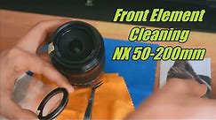 Samsung NX 50-200mm LENS - FRONT ELEMENT CLEANING