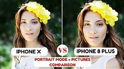 iPHONE X Camera Vs iPHONE 8 Plus Camera | PORTRAIT MODE + Pictures Comparison | Camera Comparison