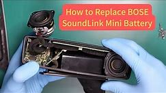 How to Replace BOSE SoundLink Mini Battery 2|BOSE SoundLink Mini 2