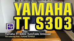 Yamaha TT-S303 Turntable Unboxed | The Listening Post | TLPCHC TLPWLG