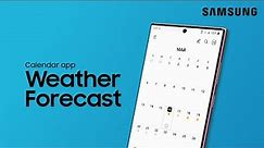 Add the weather forecast to your Samsung calendar app | Samsung US