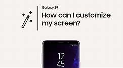 Galaxy S9: How to customize your screen