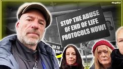 End of Life Pathways: "46 days a patient has been starved and is being dehydrated" (Protest)