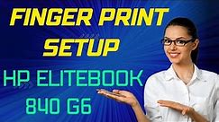how to fingerprint setup Hp Elitebook 840 G6