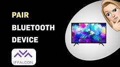 How to Pair Your Bluetooth Device with FFalcon 40SF1 TV