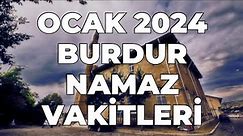 BURDUR Namaz Vakitleri - OCAK 2024 #burdur #burdurnamazvakitleri