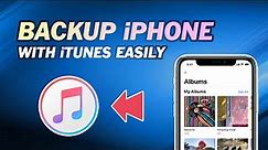 How to Backup iPhone with iTunes Easily