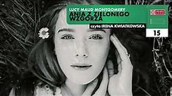 Ania z Zielonego Wzgórza #15 | Lucy Maud Montgomery | Audiobook po polsku