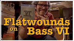 Flatwounds on a Bass VI - EP302
