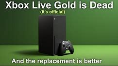 Xbox Live Gold is Officially Dead