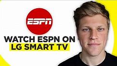 How to Watch ESPN on LG Smart TV (2024)