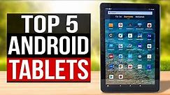 TOP 5: Best Android Tablet 2023