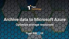How to Archive Data to Microsoft Azure