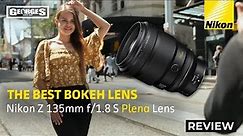 The Best Bokeh Lens: Nikon Z 135mm f/1.8 S Plena Lens - REVIEW