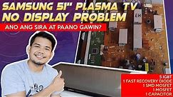 SAMSUNG PLASMA TV NO DISPLAY // HOW TO REPAIR