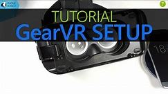 Samsung GearVR Tutorial for the Galaxy S7 and Galaxy S7 Edge